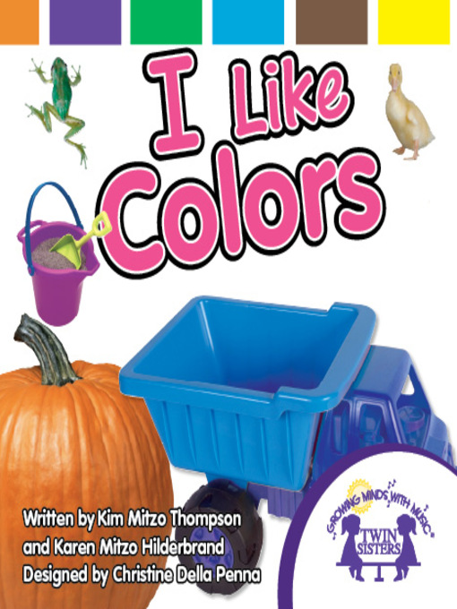 Title details for I Like Colors by Kim Mitzo Thompson - Available